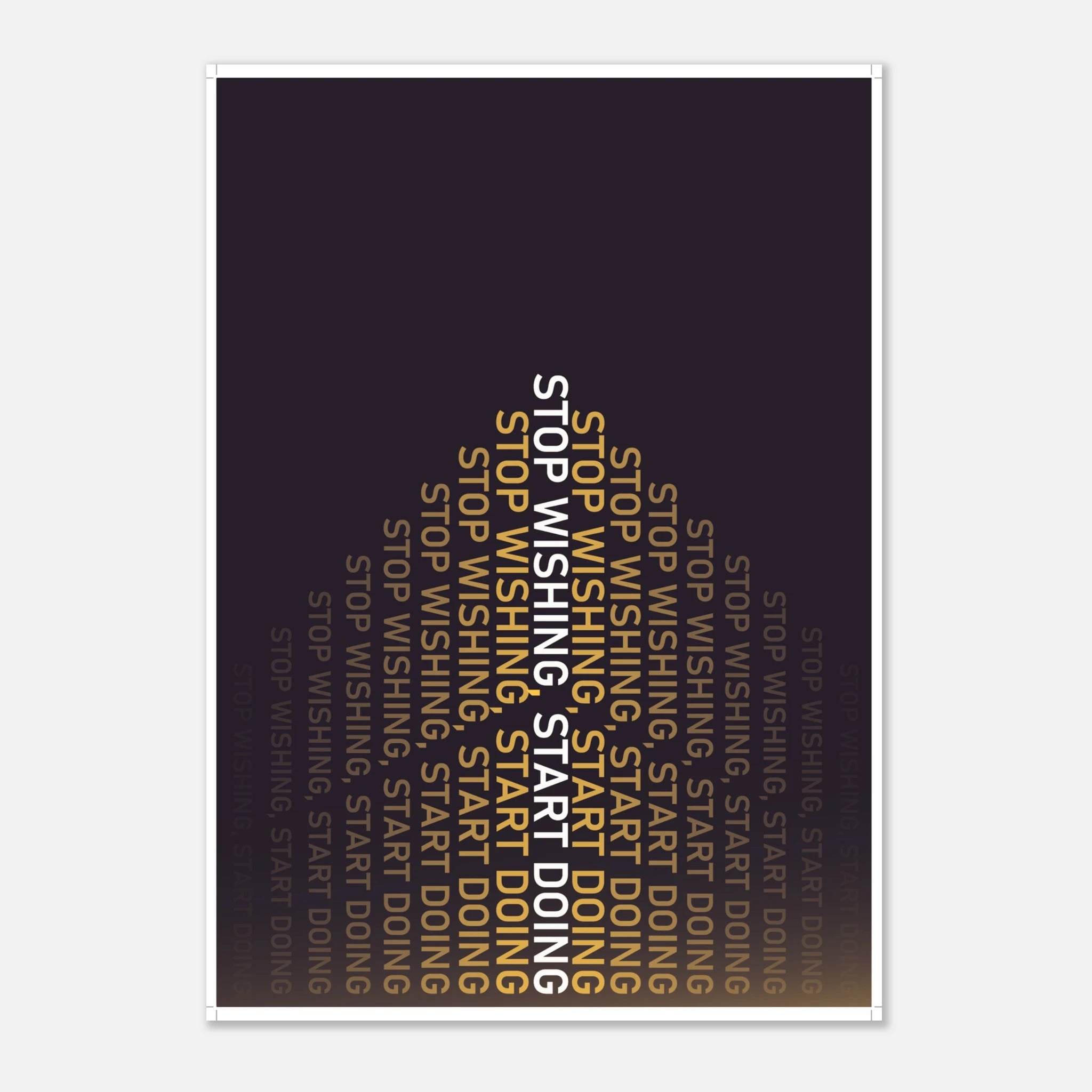 Stop Wishing Start Doing action-focused motivational poster