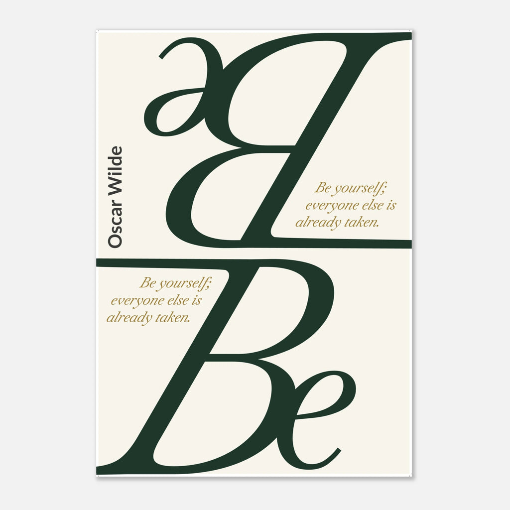 Be Yourself Everyone Else Is Already Taken Oscar Wilde quote poster - A2 (42 x 59.4  cm)