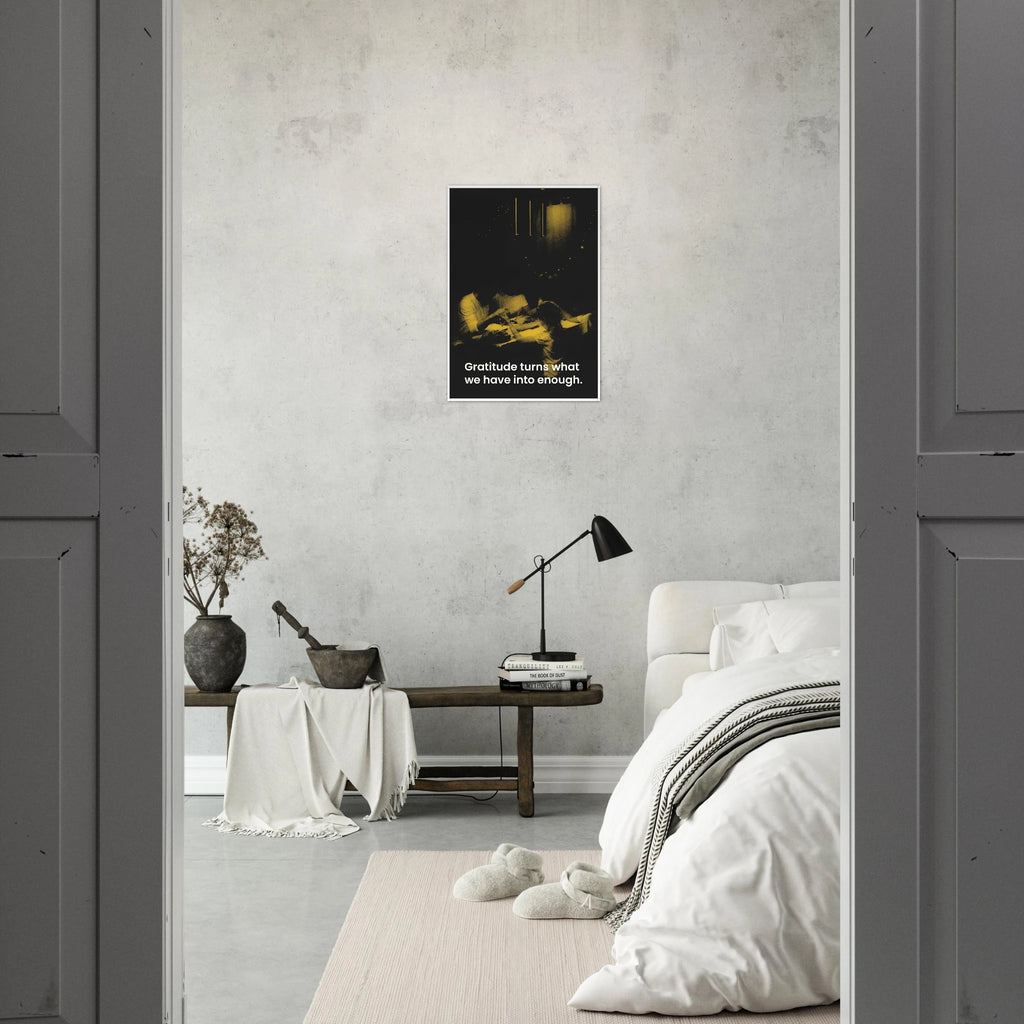 Gratitude Turns What We Have Into Enough inspirational poster