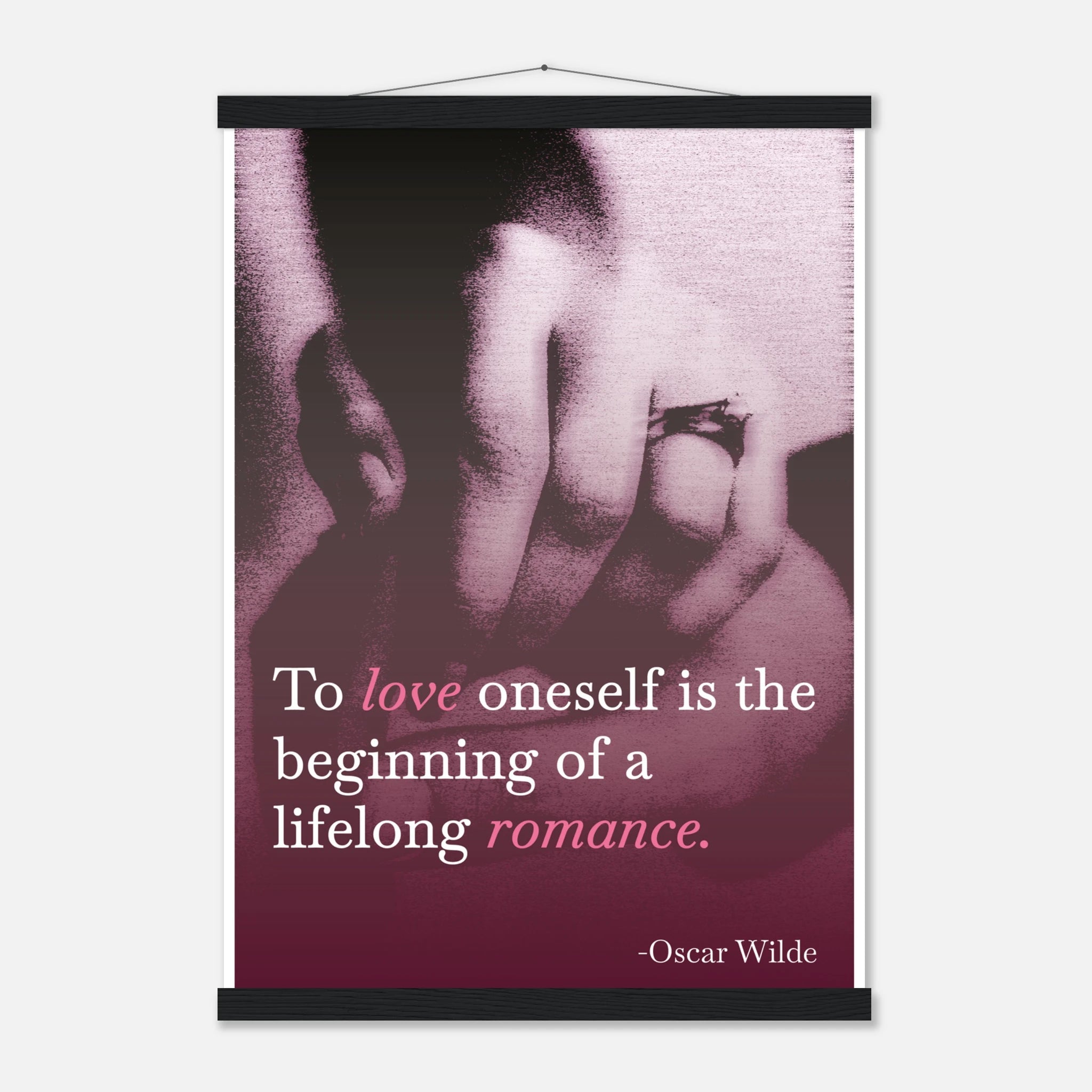 To Love Oneself The Beginning of Everything Oscar Wilde self-love poster - A1 (59.4 x 84.1  cm)
