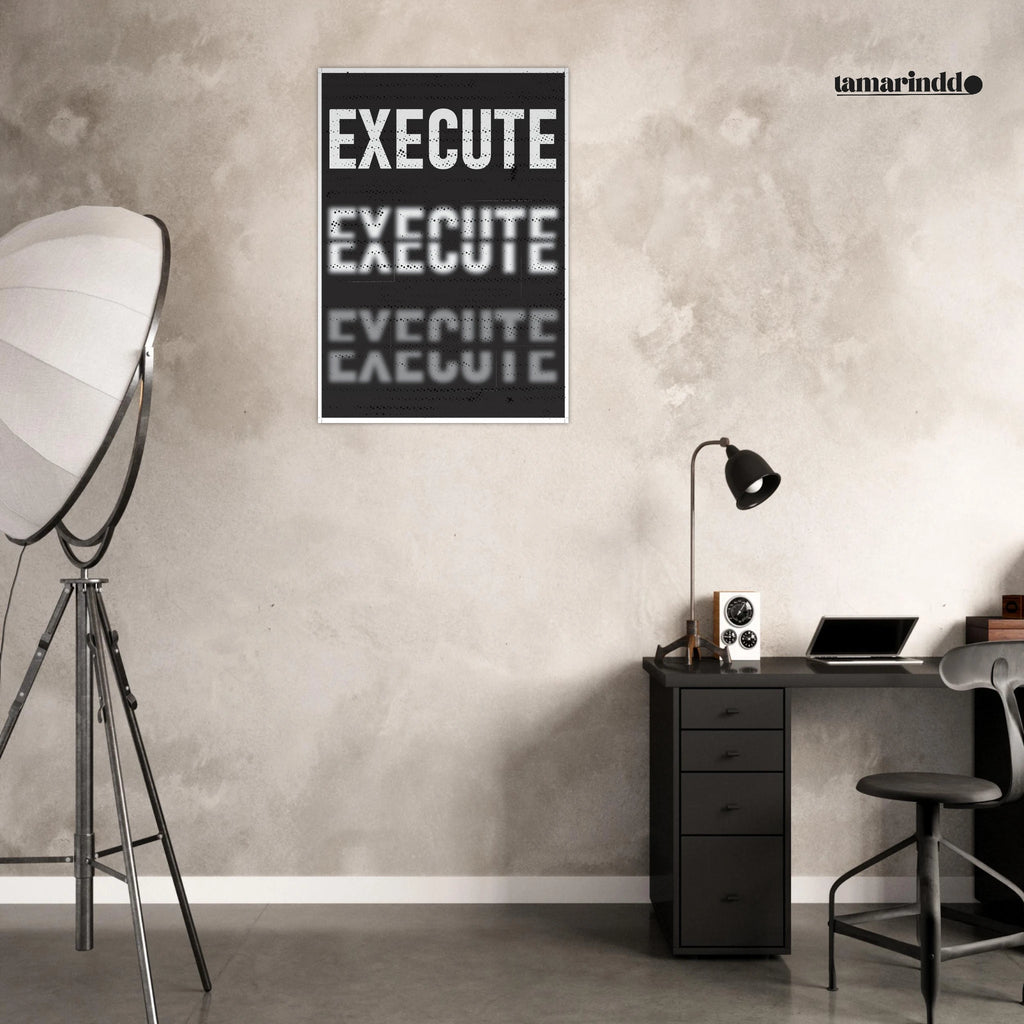 EXECUTE bold entrepreneur hustle poster for business motivation