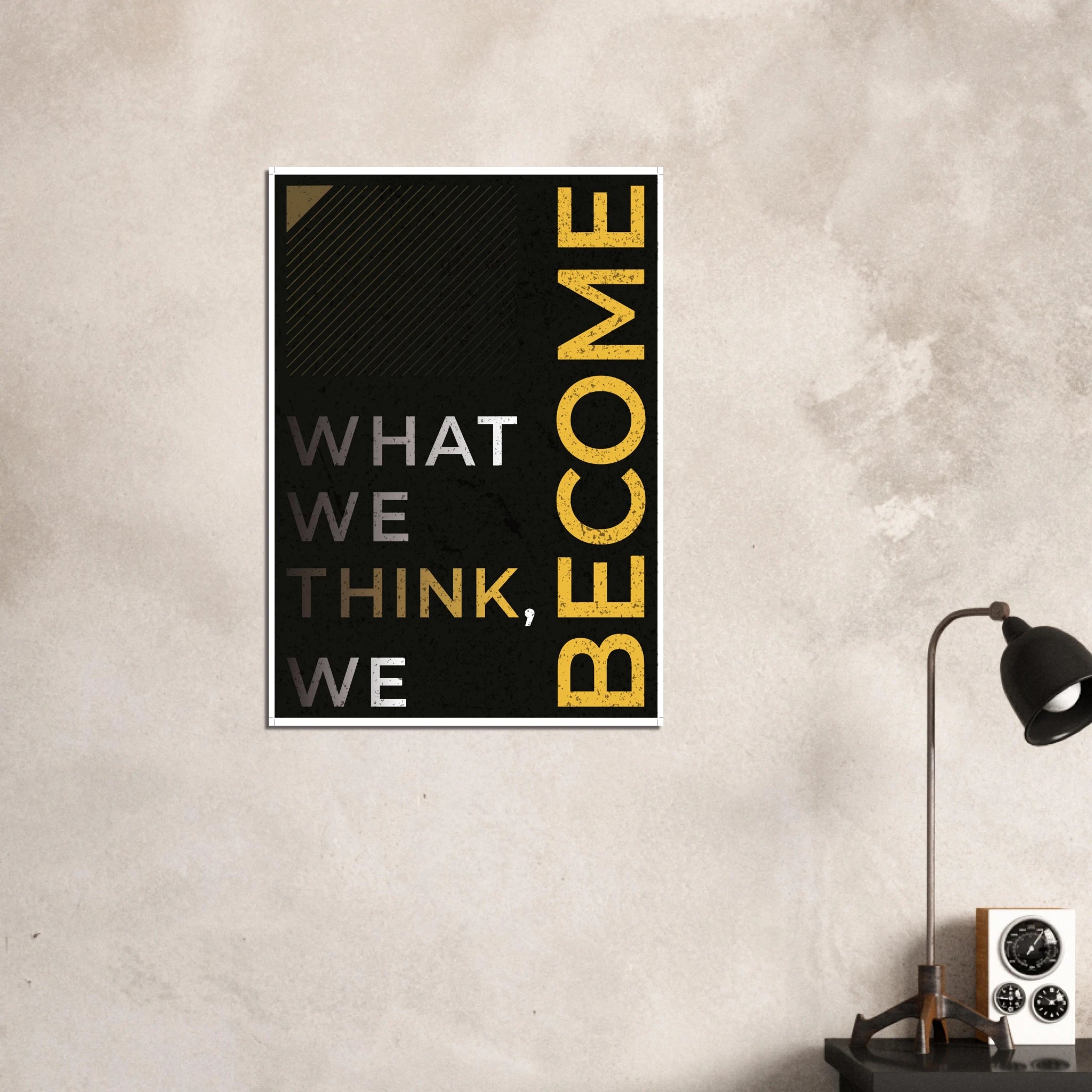 What We Think We Become Buddha motivational quote poster