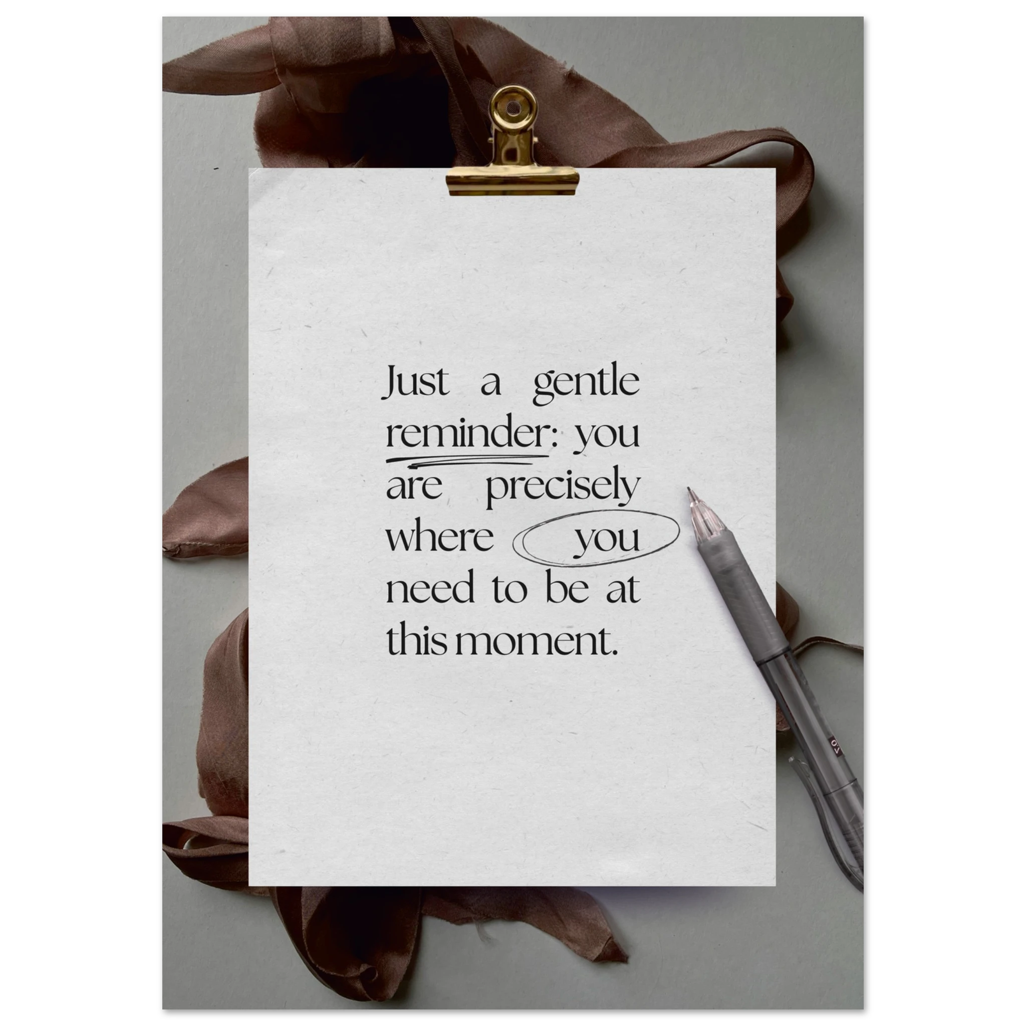 You Are Precisely Where You Need to Be mindfulness poster