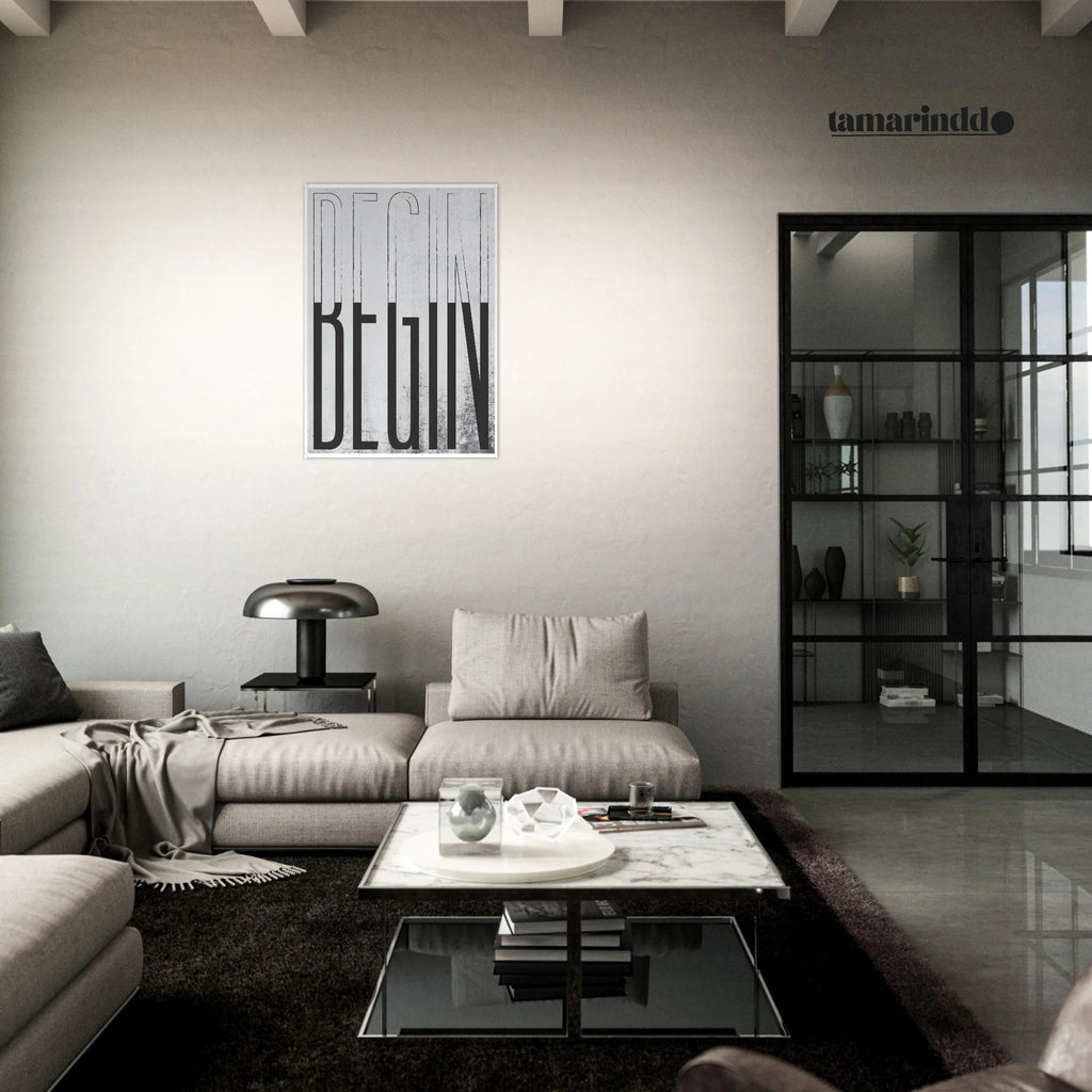 BEGIN minimal motivational poster with bold single word typography