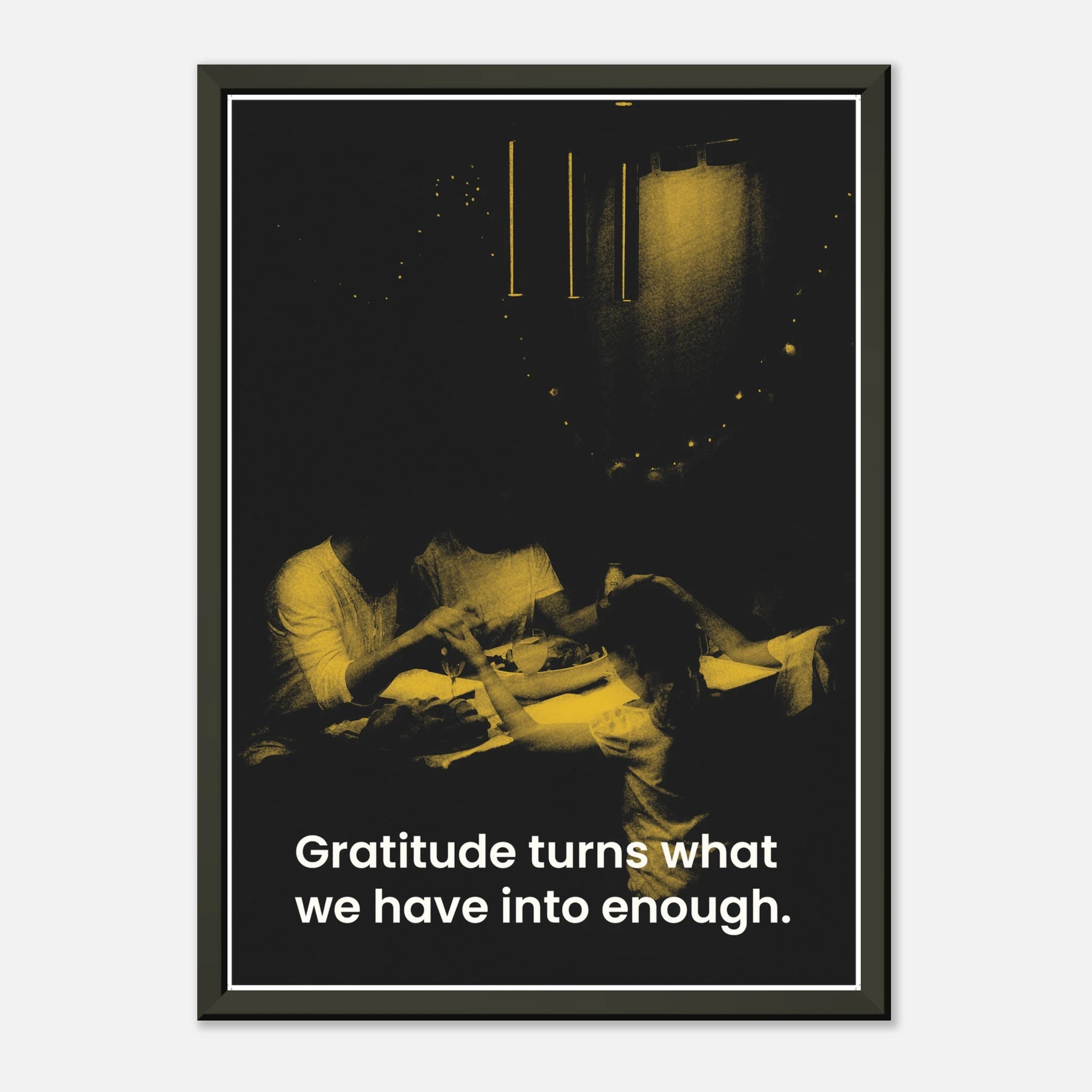 Gratitude Turns What We Have Into Enough inspirational poster - A2 (42 x 59.4  cm)
