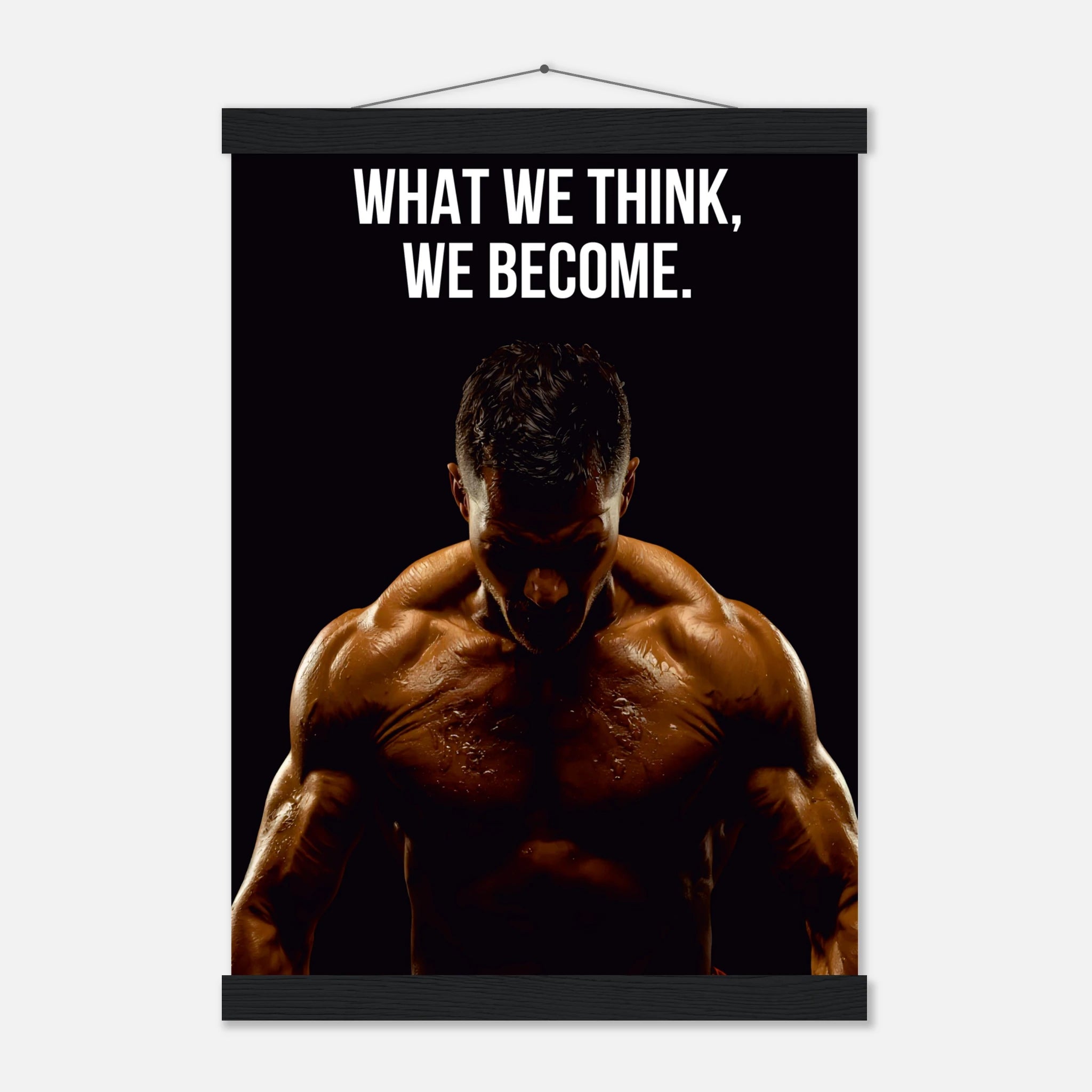 What You Think You Become inspirational bodybuilding poster - A2 (42 x 59.4  cm)