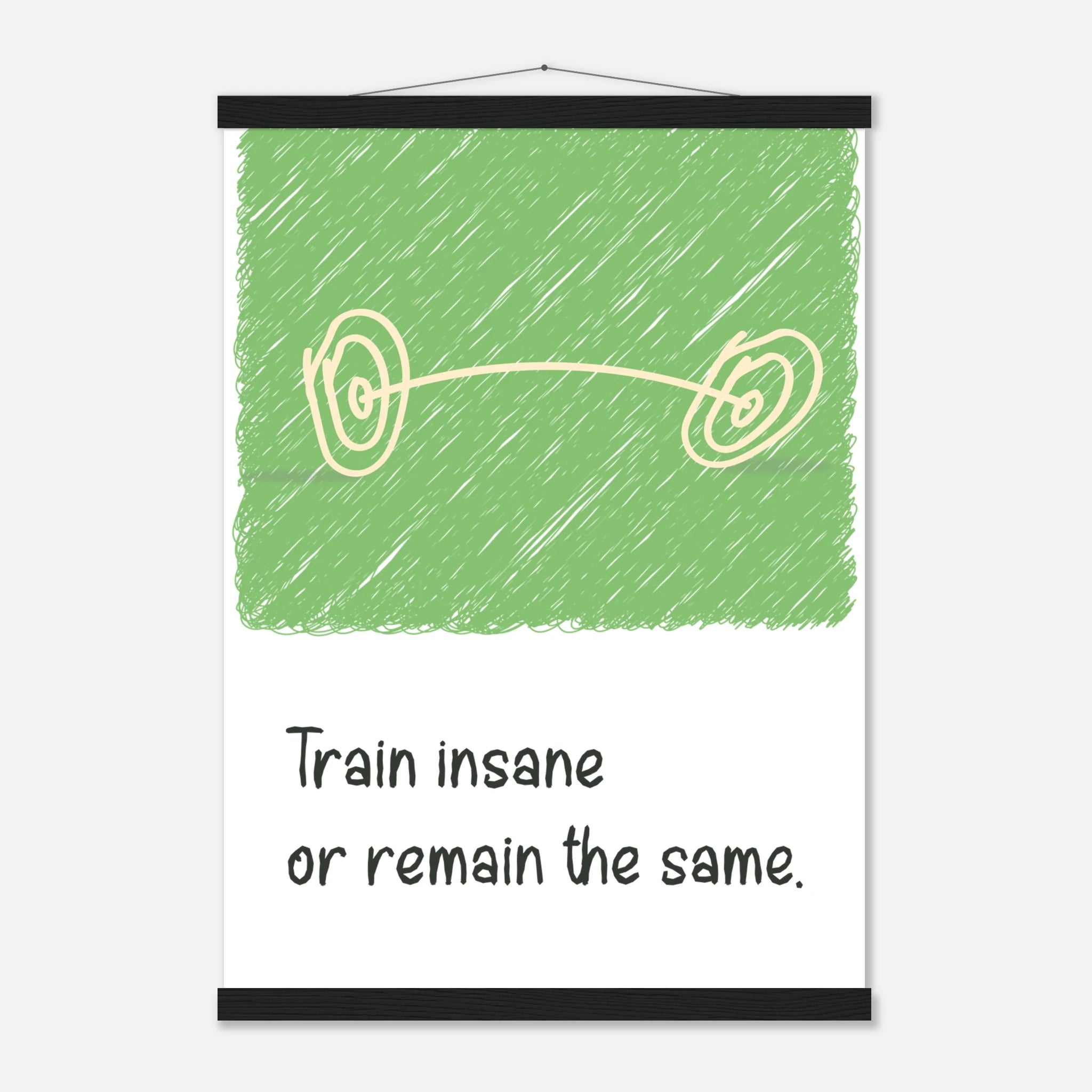 Train Insane or Remain the Same gym motivation poster for fitness - 21x29.7 cm / 8x12"