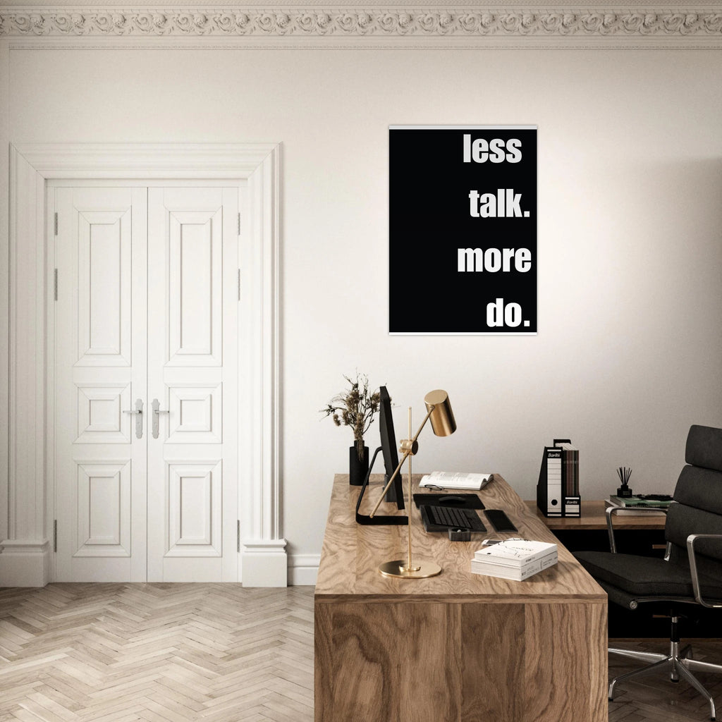 Less Talk More Do entrepreneur hustle motivation poster