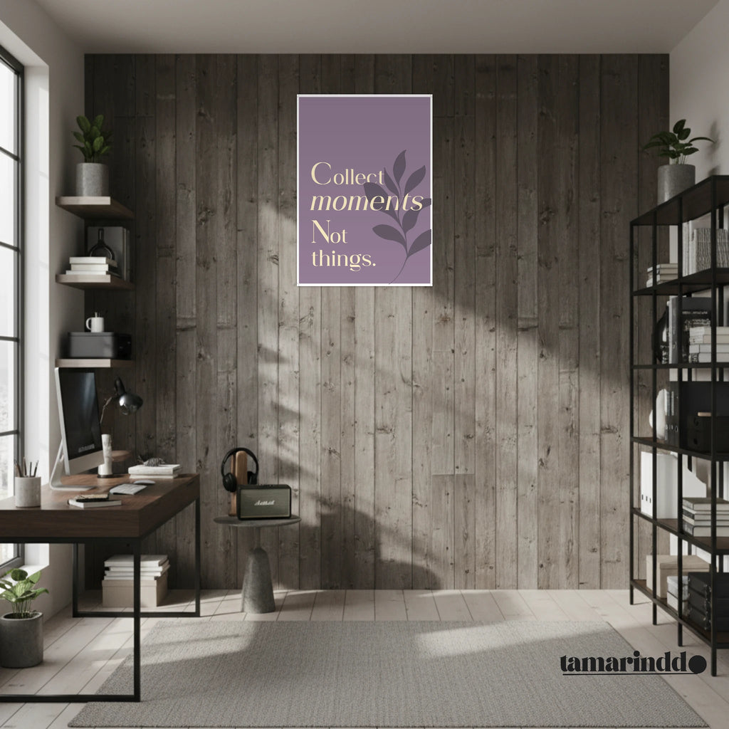 Collect Moments Not Things minimalist lifestyle quote poster