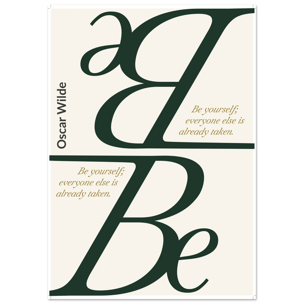 Be Yourself Everyone Else Is Already Taken Oscar Wilde quote poster