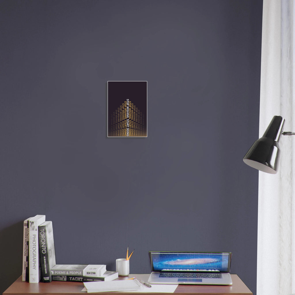 Stop Wishing Start Doing action-focused motivational poster - A1 (59.4 x 84.1  cm)