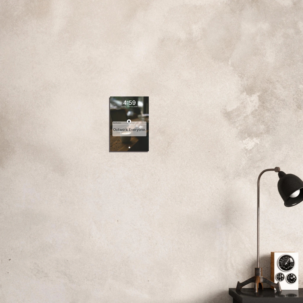 Outwork Everyone 5AM Club grind motivation poster for entrepreneurs - A2 (42 x 59.4  cm)