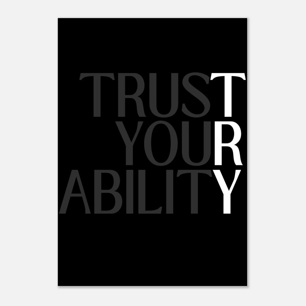 Trust Your Ability motivational wall poster for self-belief and confidence