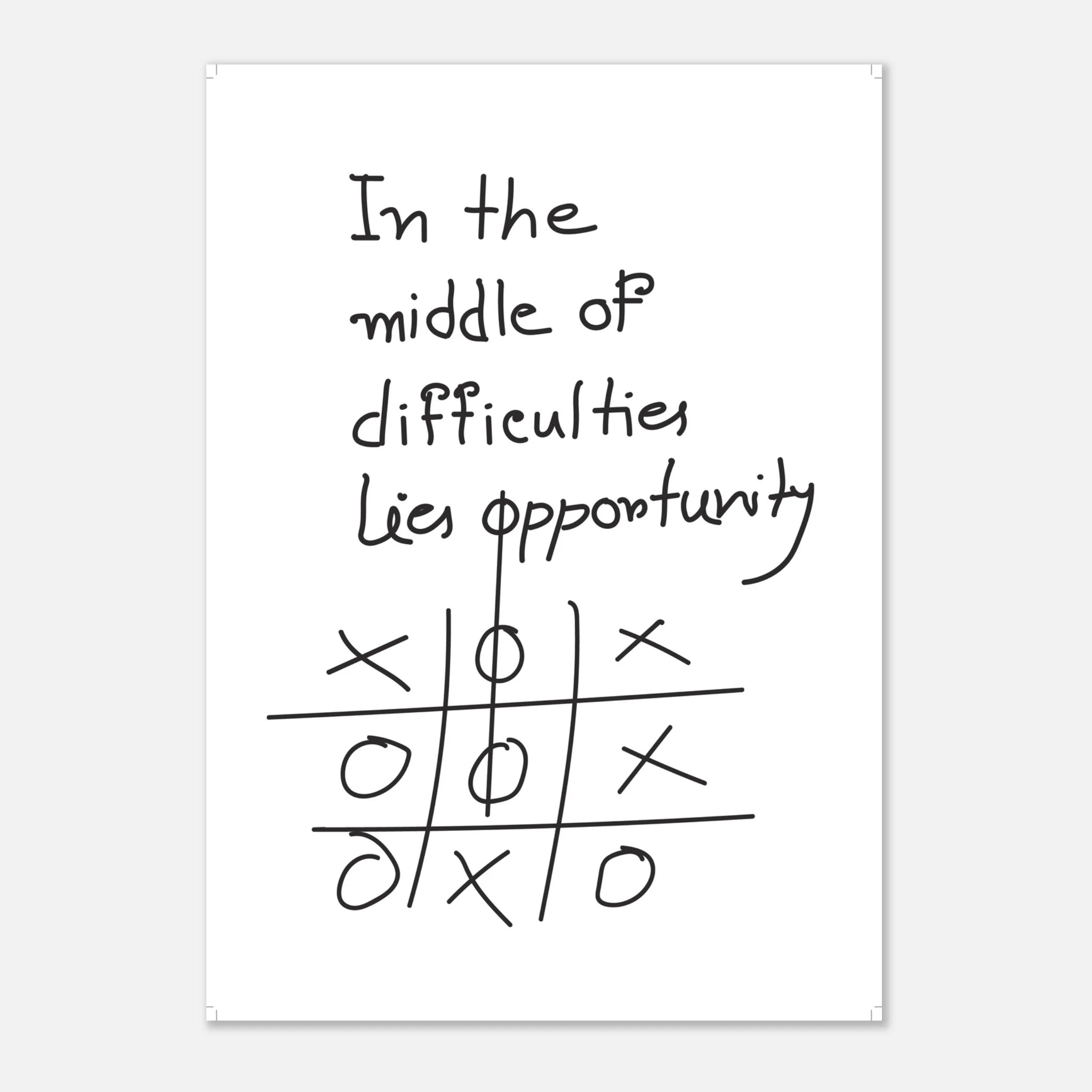 In the Middle of Difficulties Lies Opportunity Einstein quote poster