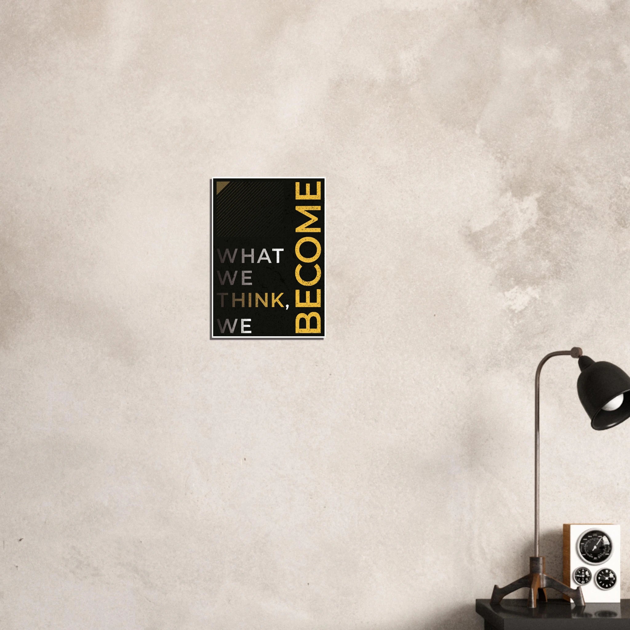 What We Think We Become Buddha motivational quote poster - A2 (42 x 59.4  cm)