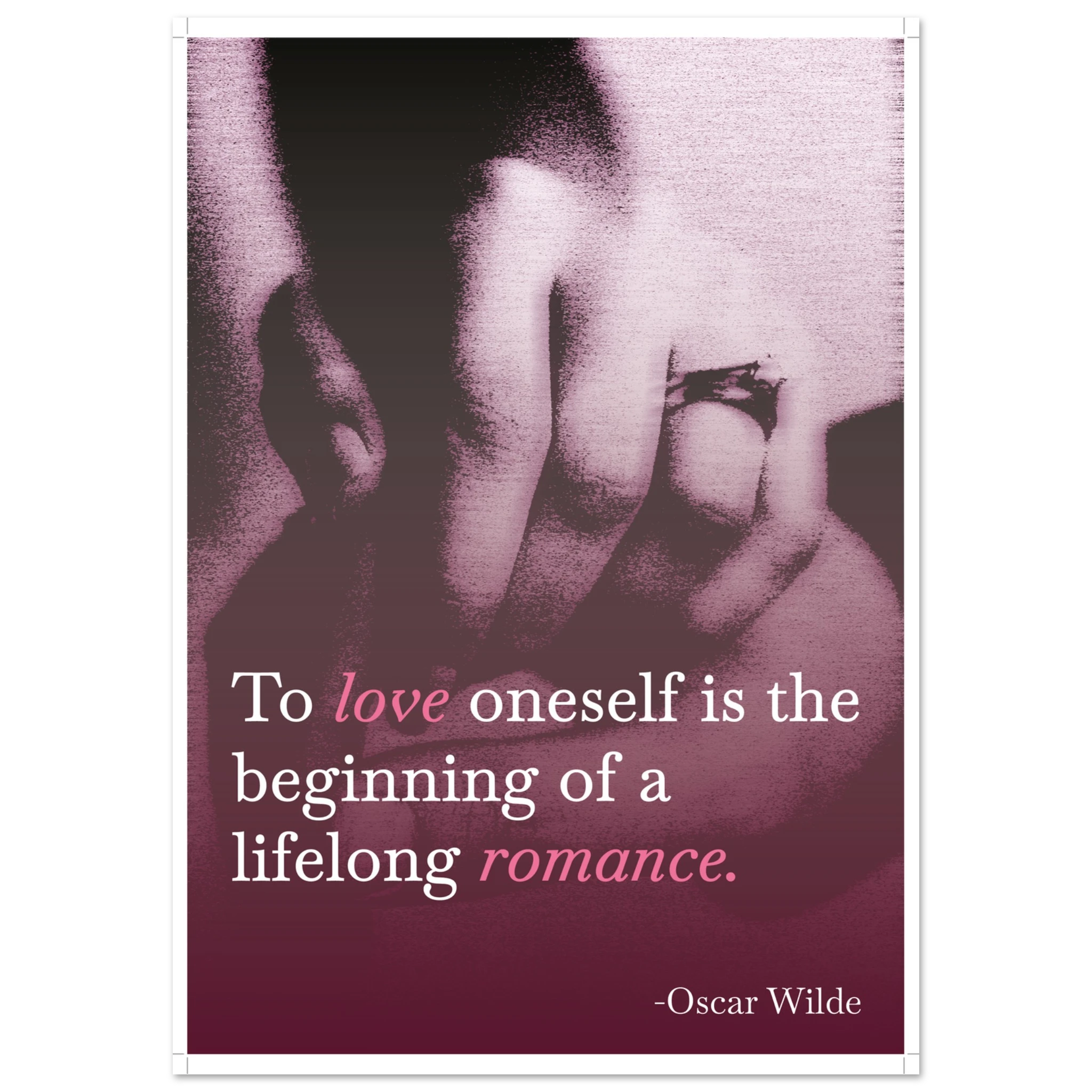 To Love Oneself The Beginning of Everything Oscar Wilde self-love poster