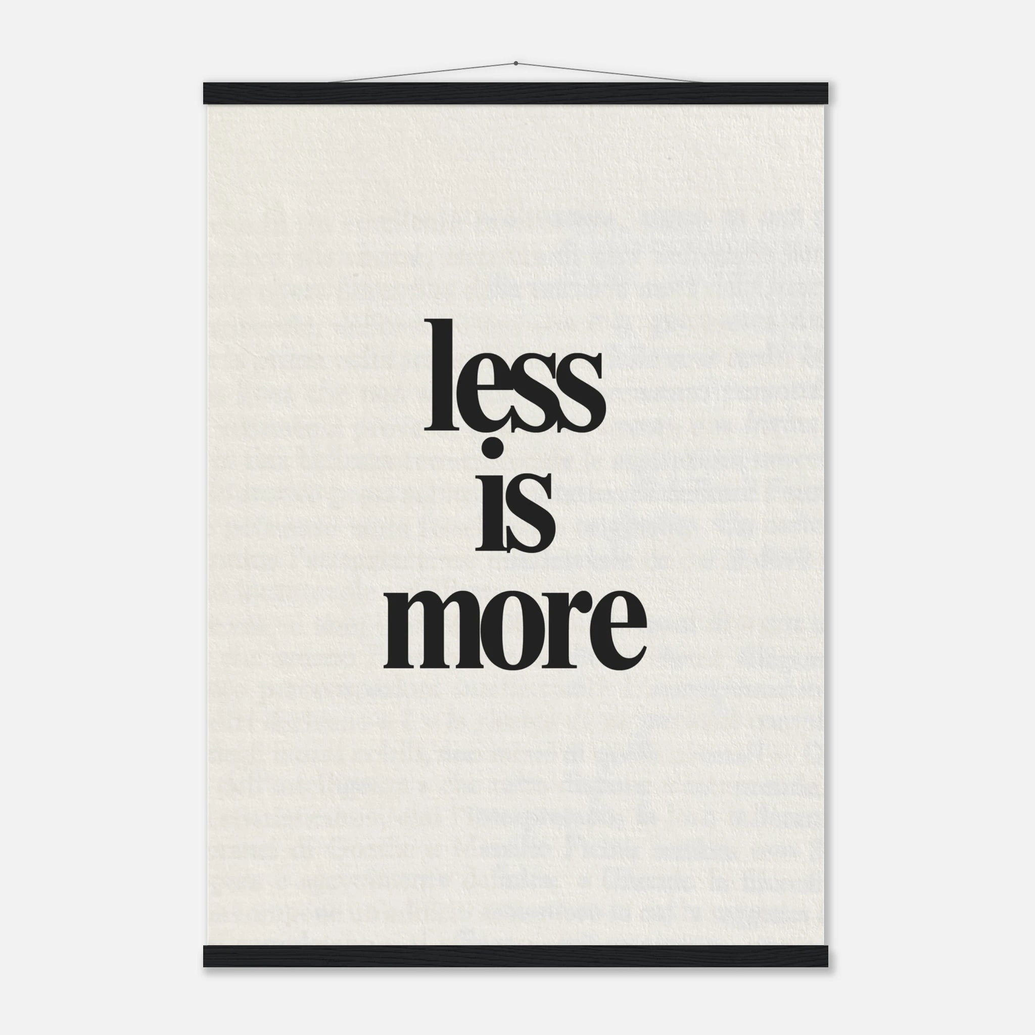 Less Is More minimalist quote poster with timeless aesthetic design - A2 (42 x 59.4  cm)