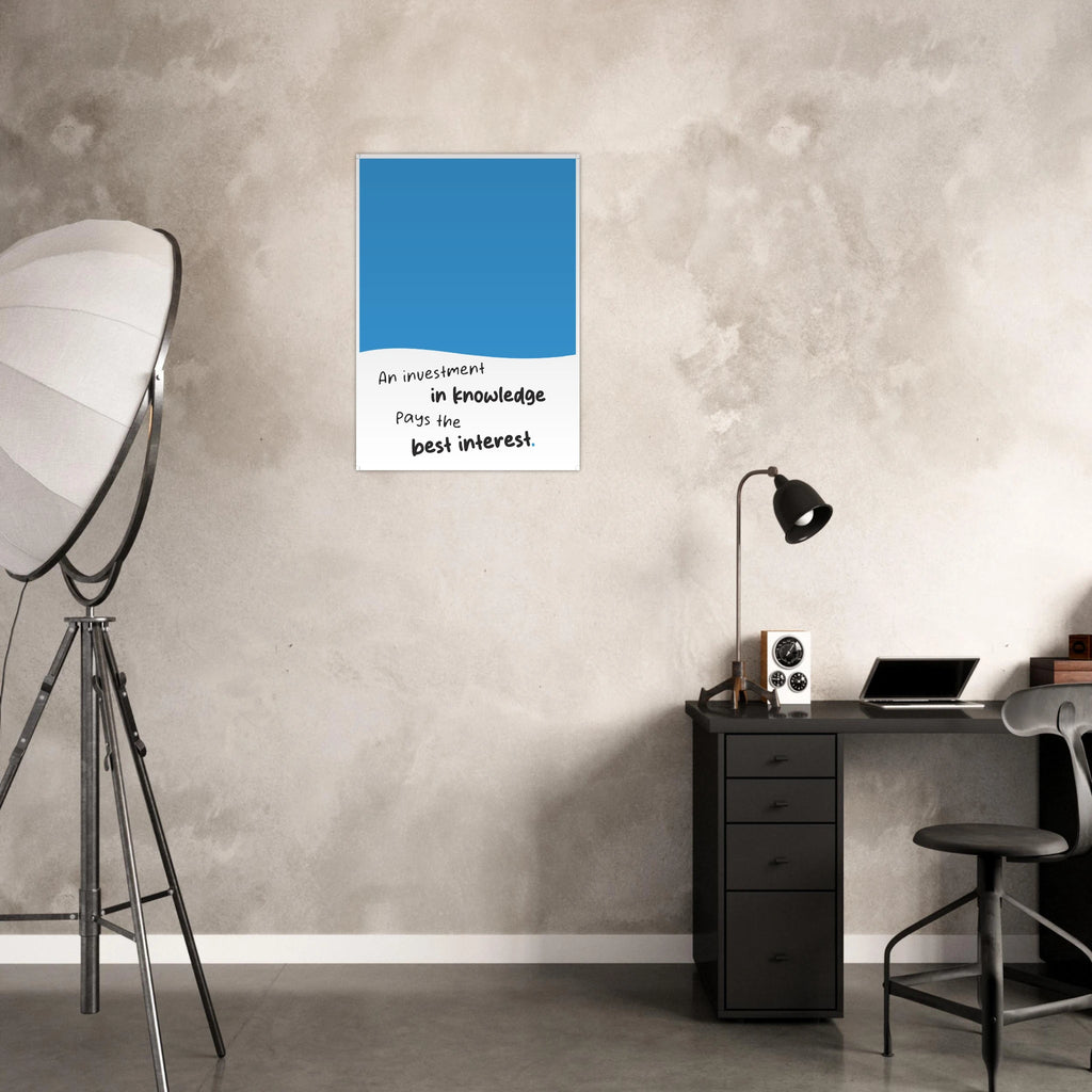 An Investment in Knowledge Pays the Best Interest Benjamin Franklin poster