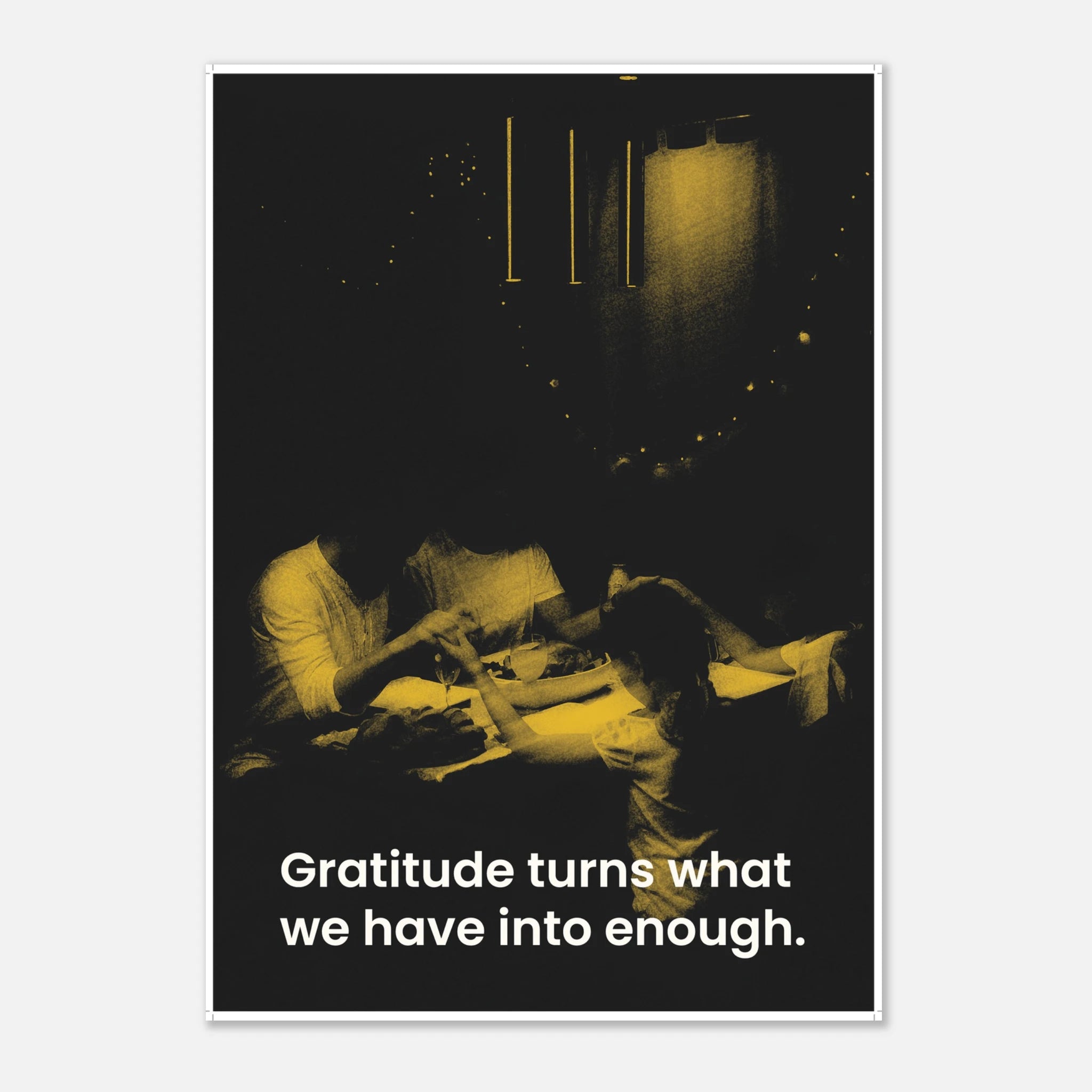 Gratitude Turns What We Have Into Enough inspirational poster - A3 (29.7 x 42  cm)