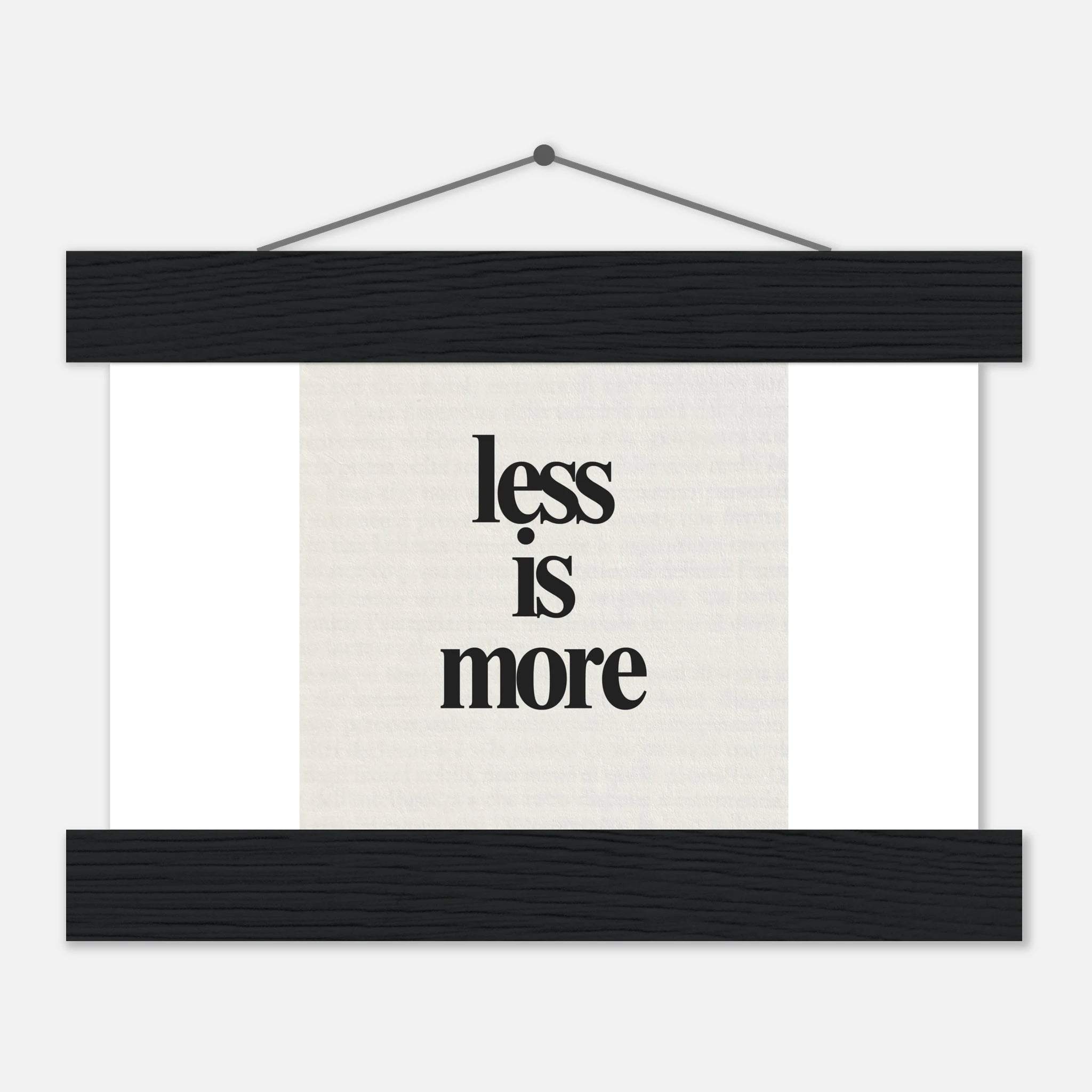 Less Is More minimalist quote poster with timeless aesthetic design - A2 (42 x 59.4  cm)