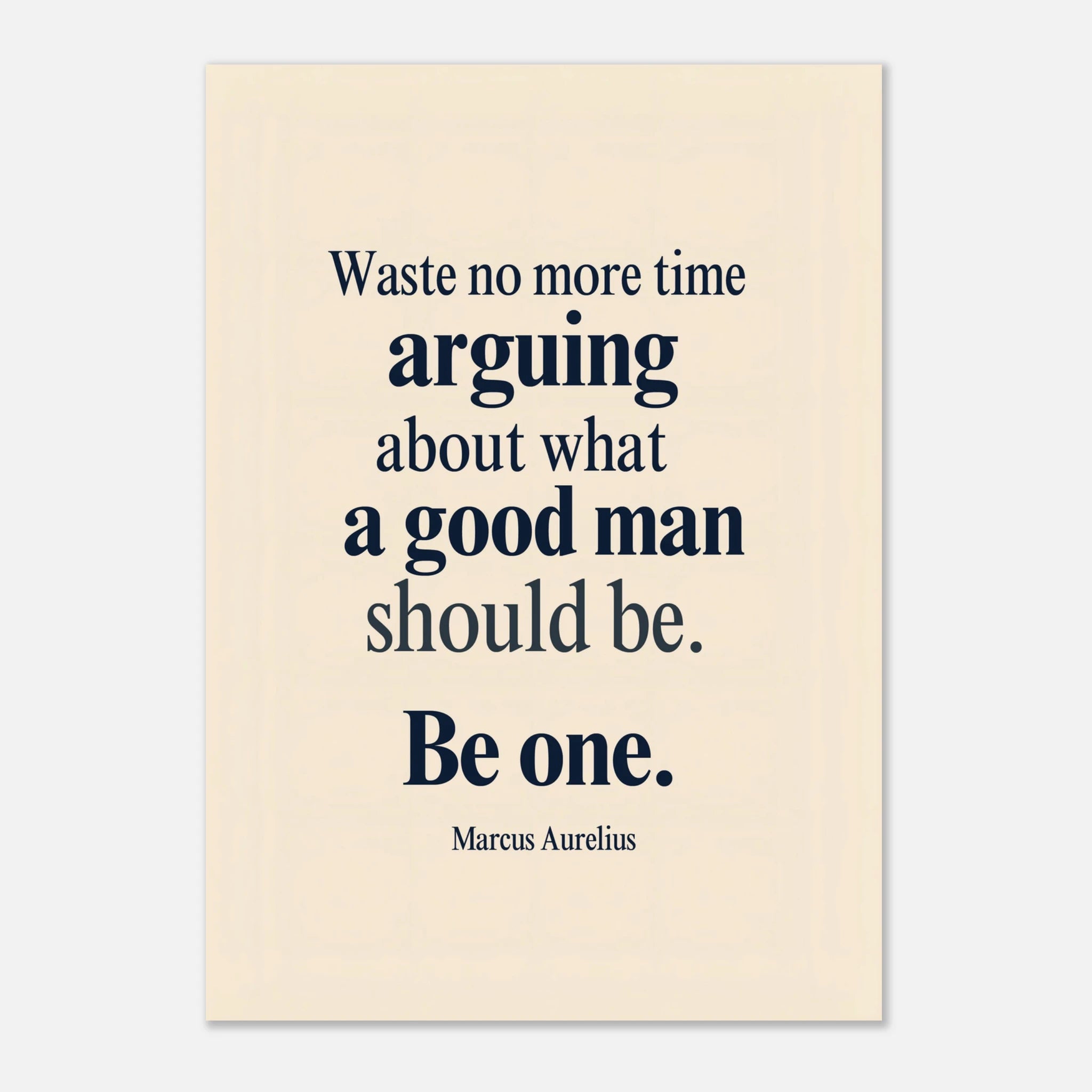 Waste No More Time Be One Marcus Aurelius Stoic inspirational poster