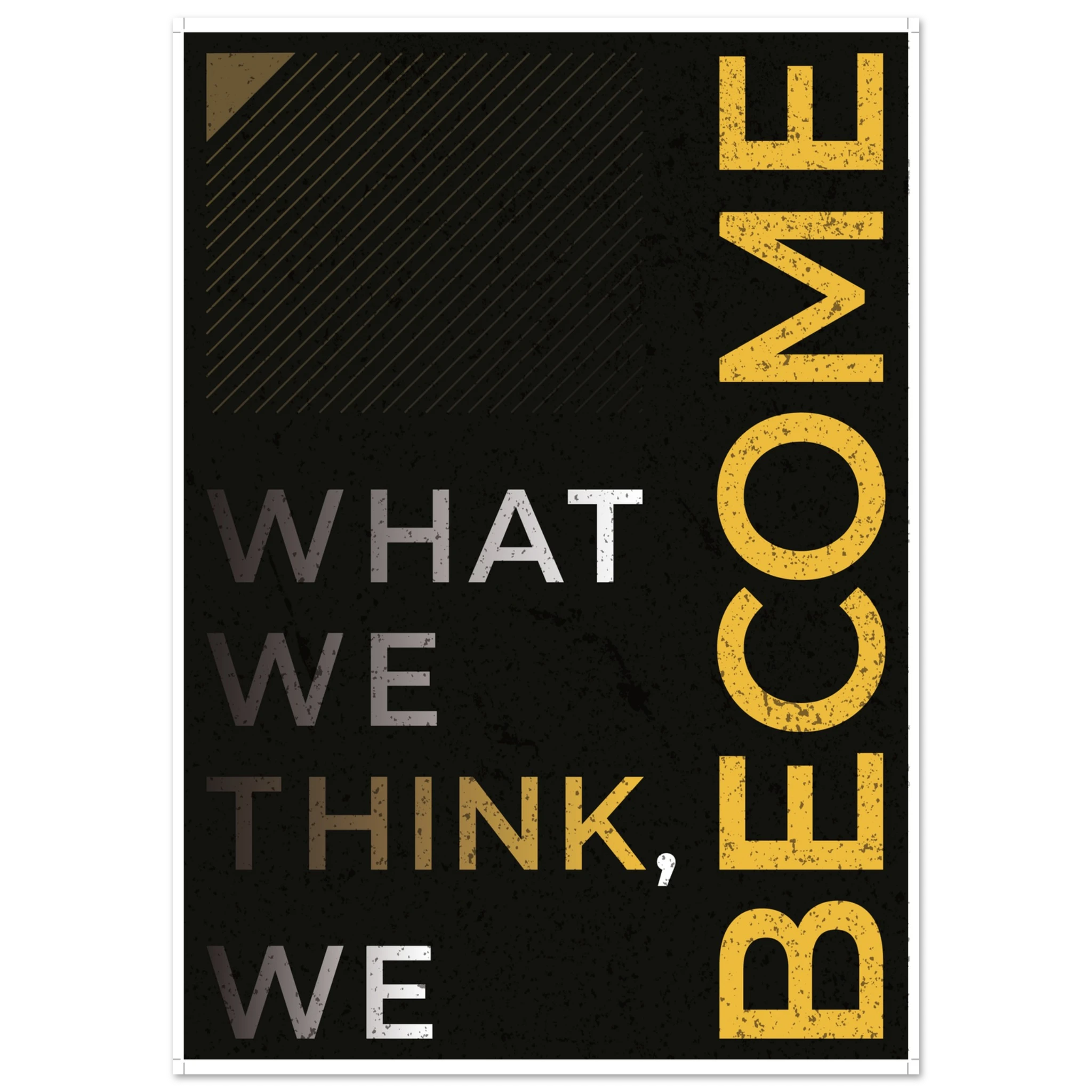 What We Think We Become Buddha motivational quote poster