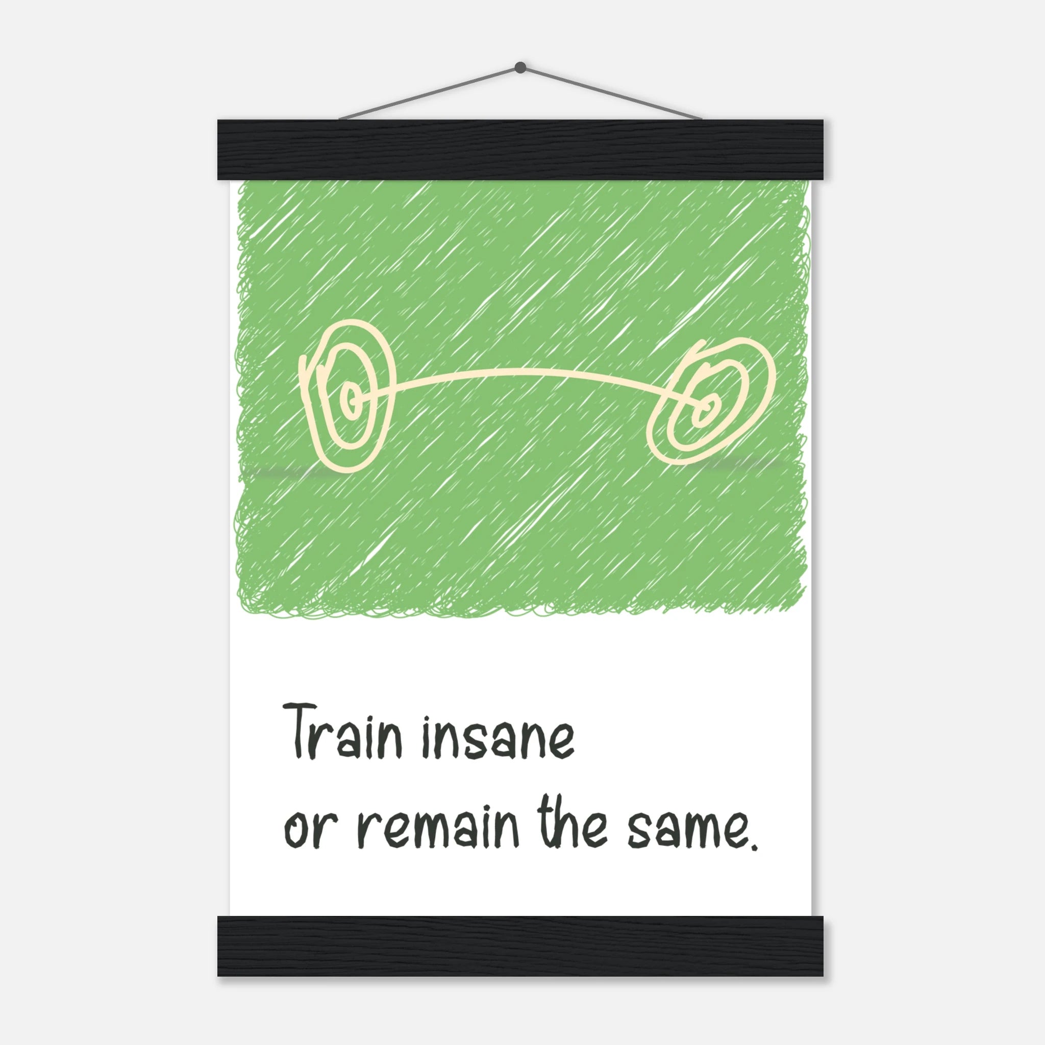 Train Insane or Remain the Same gym motivation poster for fitness - A3 (29.7 x 42  cm)