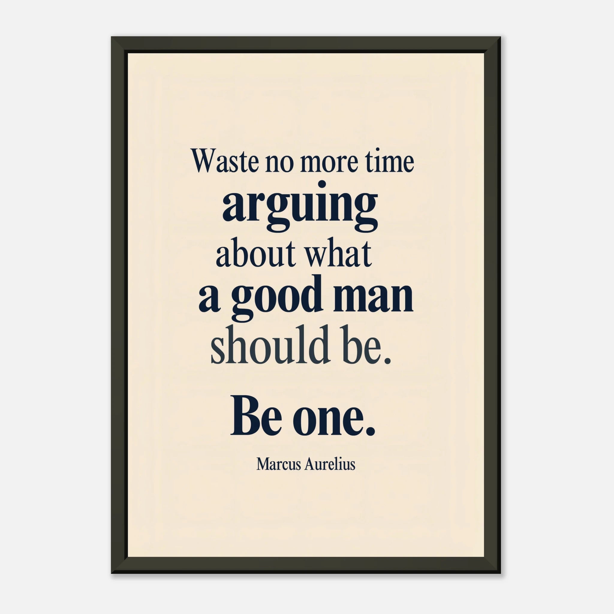 Waste No More Time Be One Marcus Aurelius Stoic inspirational poster - A3 (29.7 x 42  cm)
