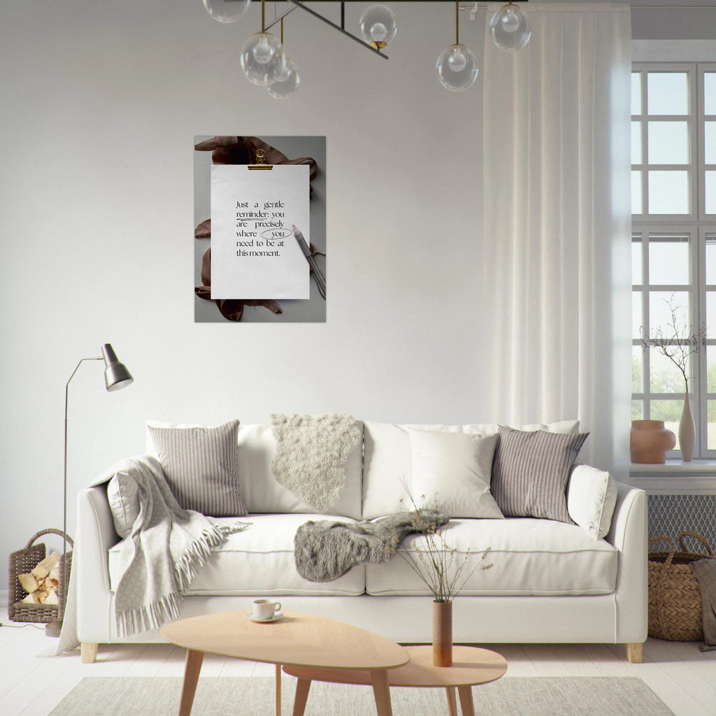 You Are Precisely Where You Need to Be mindfulness poster