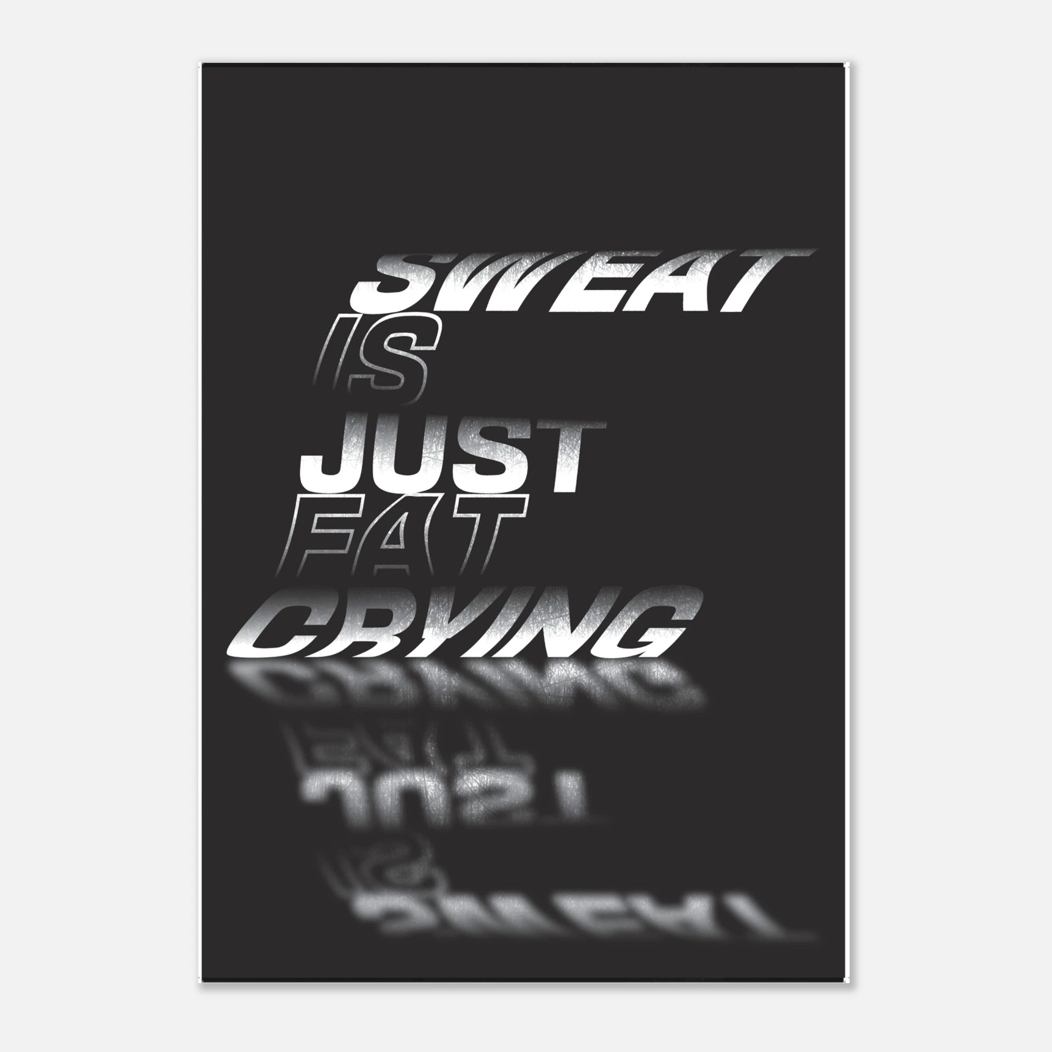 Sweat Is Fat Crying funny gym motivation poster with humorous fitness quote - A3 (29.7 x 42  cm)